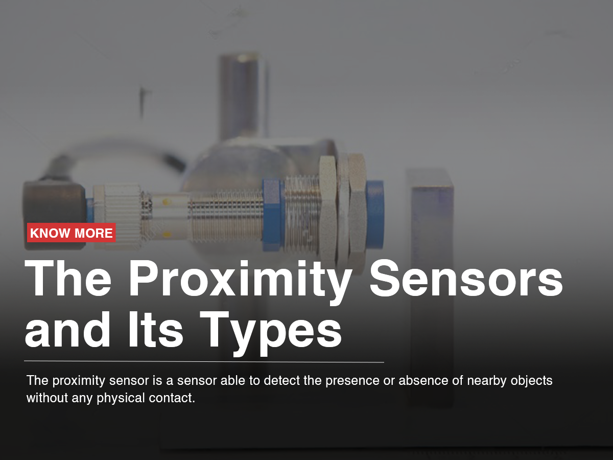 The Proximity Sensors and Its Types The Proximity Sensors and Its Types